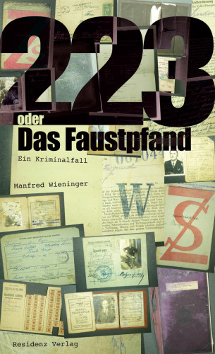 Manfred Wieninger: 223 oder Das Faustpfand
