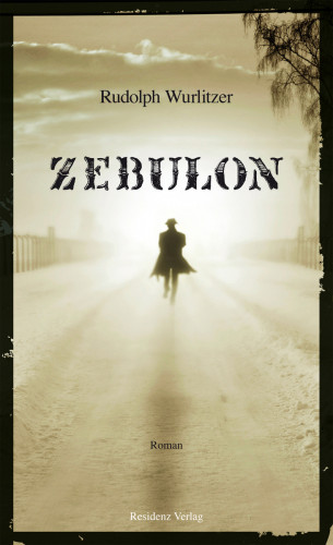 Rudolph Wurlitzer: Zebulon
