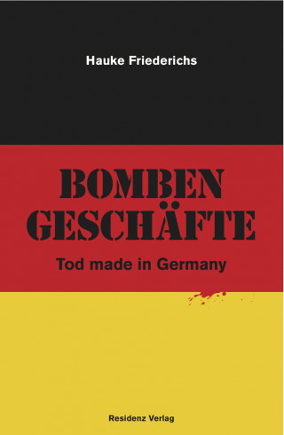 Hauke Friederichs: Bombengeschäfte