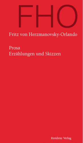 Fritz von Herzmanovsky-Orlando: Prosa