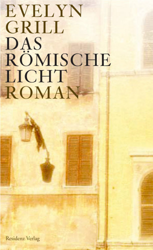 Evelyn Grill: Das römische Licht