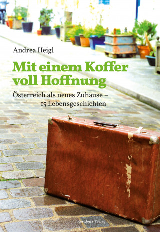 Andrea Heigl: Mit einem Koffer voll Hoffnung