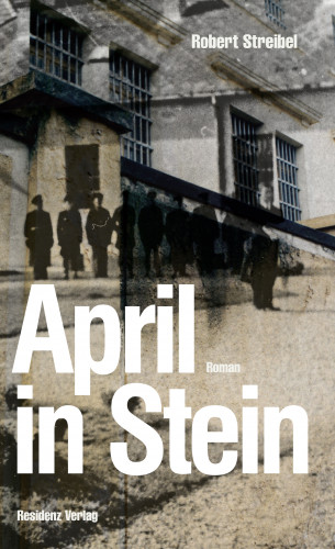 Robert Streibel: April in Stein