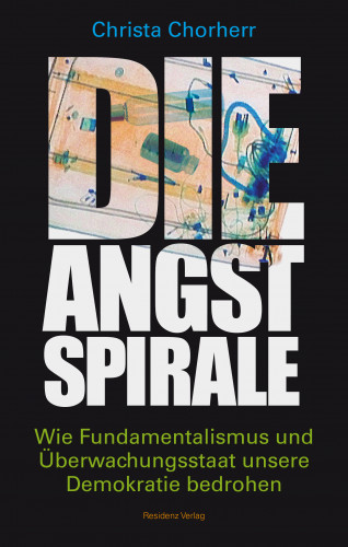 Christa Chorherr: Die Angstspirale