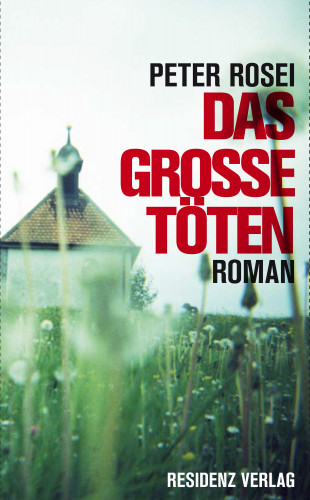 Peter Rosei: Das große Töten