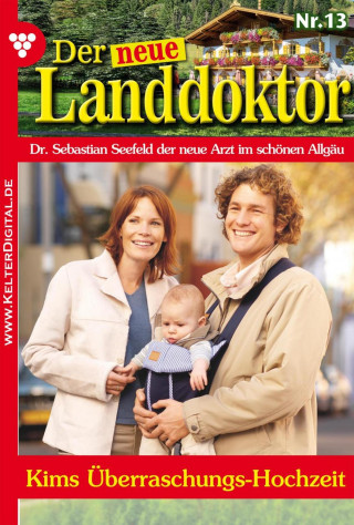 Tessa Hofreiter: Der neue Landdoktor 13 – Arztroman
