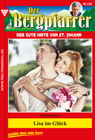 Toni Waidacher: Lisa im Glück