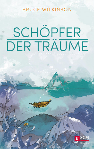 Bruce Wilkinson: Schöpfer der Träume