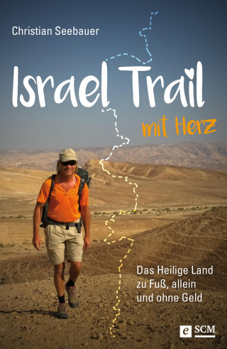 Christian Seebauer: Israel Trail mit Herz