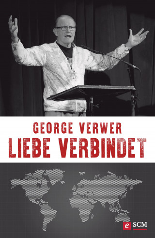 George Verwer: Liebe verbindet