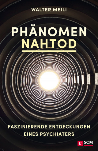 Walter Meili: Phänomen Nahtod