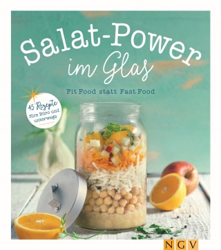 Nina Engels, Maja Nett: Salat-Power im Glas