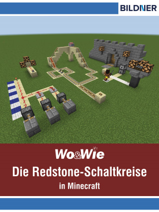 Andreas Zintzsch: Die Redstone-Schaltkreise in Minecraft auf einen Blick!