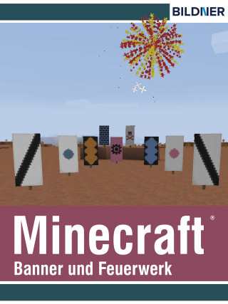 Andreas Zintzsch: Rezepte für Banner und Feuerwerk in Minecraft