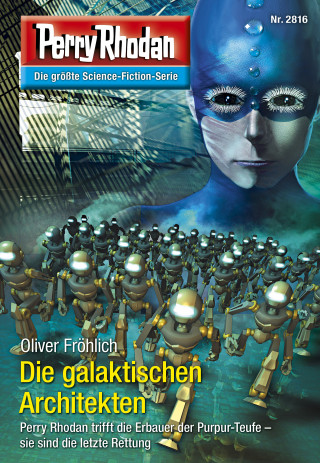 Oliver Fröhlich: Perry Rhodan 2816: Die galaktischen Architekten