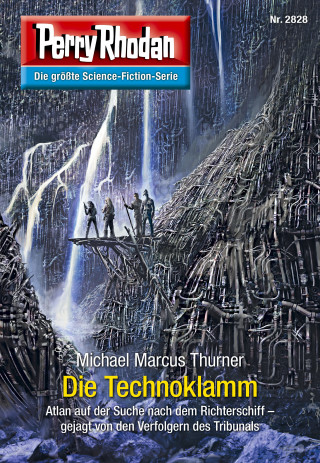 Michael Marcus Thurner: Perry Rhodan 2828: Die Technoklamm