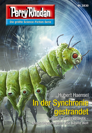 Hubert Haensel: Perry Rhodan 2830: In der Synchronie gestrandet