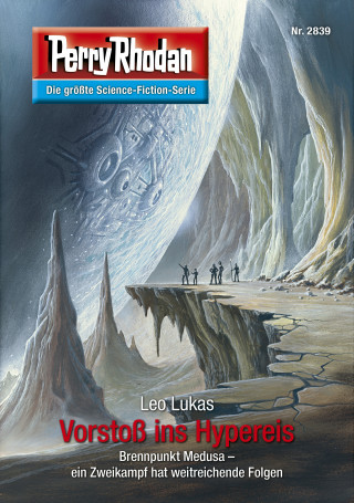 Leo Lukas: Perry Rhodan 2839: Vorstoß ins Hypereis