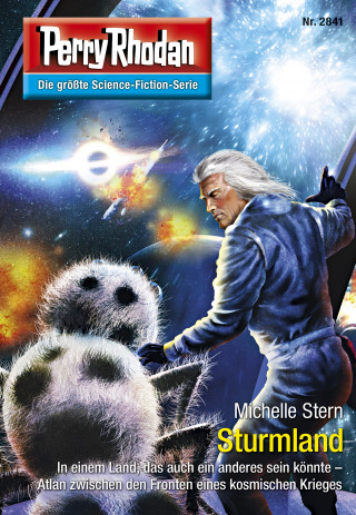 Michelle Stern: Perry Rhodan 2841: Sturmland