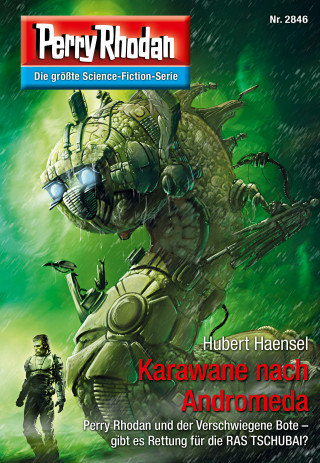 Hubert Haensel: Perry Rhodan 2846: Karawane nach Andromeda