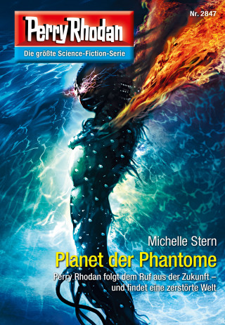 Michelle Stern: Perry Rhodan 2847: Planet der Phantome