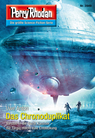 Uwe Anton: Perry Rhodan 2849: Das Chronoduplikat