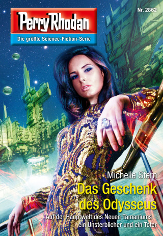 Michelle Stern: Perry Rhodan 2862: Das Geschenk des Odysseus