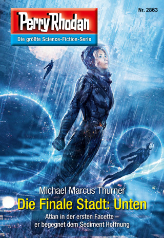 Michael Marcus Thurner: Perry Rhodan 2863: Die Finale Stadt: Unten