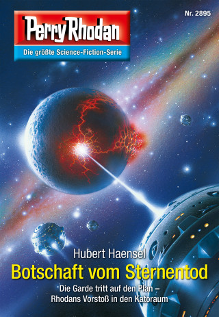 Hubert Haensel: Perry Rhodan 2895: Botschaft vom Sternentod