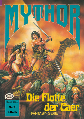 Horst Hoffmann: Mythor 2: Die Flotte der Caer