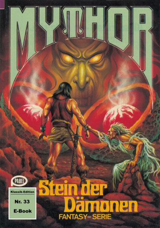 Hubert Haensel: Mythor 33: Stein der Dämonen