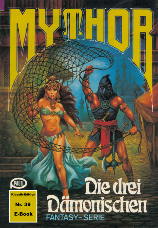 Hans Kneifel: Mythor 39: Die drei Dämonischen