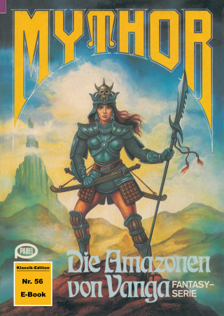 Hubert Haensel: Mythor 56: Die Amazonen von Vanga