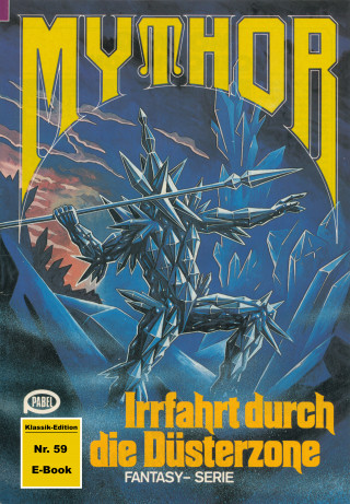 Hans Kneifel: Mythor 59: Irrfahrt durch die Düsterzone