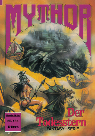 Hubert Haensel: Mythor 133: Der Todesstern