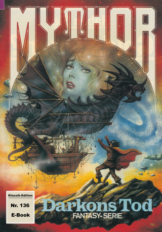 Hubert Haensel: Mythor 136: Darkons Tod