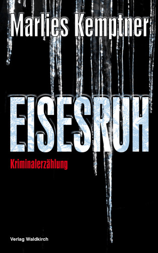 Marlies Kemptner: EISESRUH