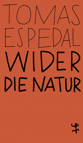 Tomas Espedal: Wider die Natur