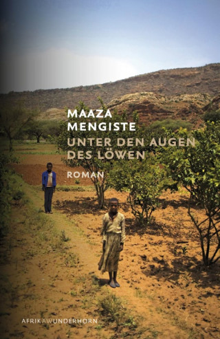 Maaza Mengiste: Unter den Augen des Löwen