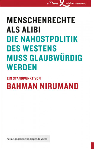 Bahman Nirumand: Menschenrechte als Alibi