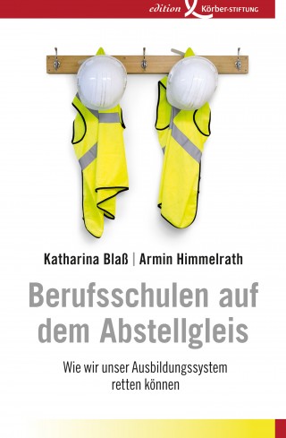 Katharina Blaß, Armin Himmelrath: Berufsschulen auf dem Abstellgleis