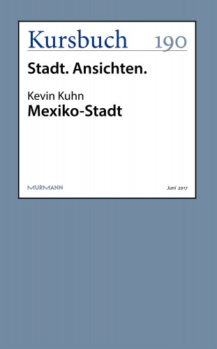 Kevin Kuhn: Mexiko-Stadt