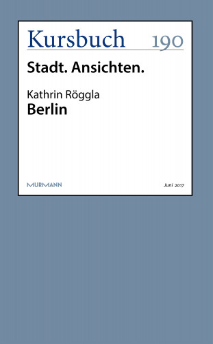 Kathrin Röggla: Berlin