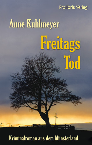 Anne Kuhlmeyer: Freitags Tod