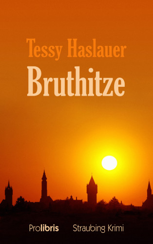 Tessy Haslauer: Bruthitze