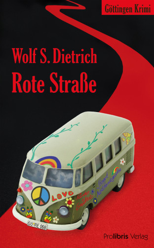 Wolf S. Dietrich: Rote Straße