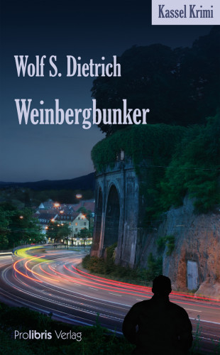 Wolf S. Dietrich: Weinbergbunker