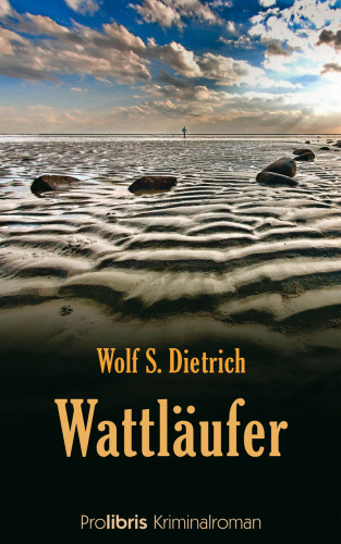 Wolf S. Dietrich: Wattläufer