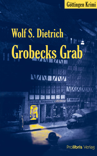 Wolf S. Dietrich: Grobecks Grab