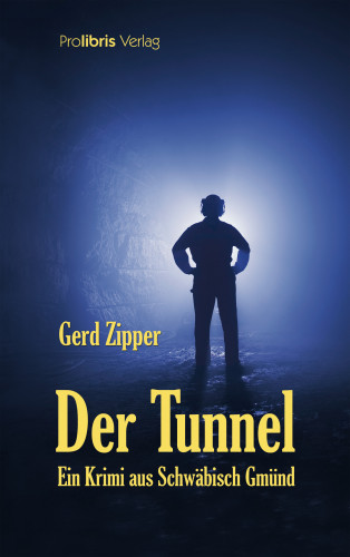 Gerd Zipper: Der Tunnel